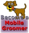 become a mobile dog groomer and cat groomer.